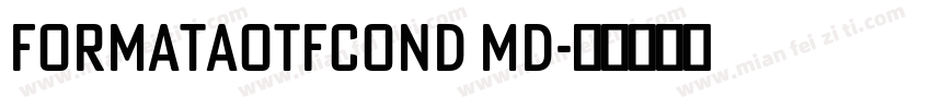 FormataOTFCond Md字体转换